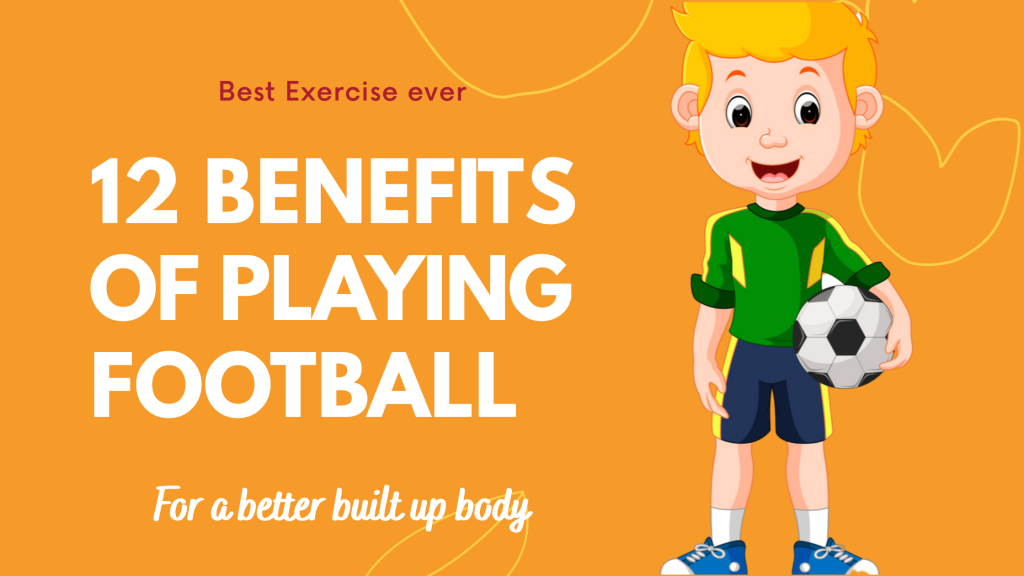 Benefits of playing football