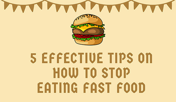 How to stop eating fast food