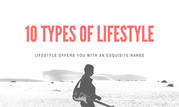 10 Lifestyle Types That Will Inspire You to Live Your Best Life.