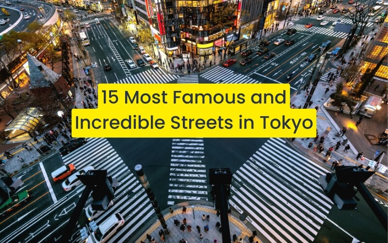 15 Most Famous and Incredible Streets in Tokyo